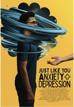 Watch Just Like You: Anxiety and Depression Online Alluc