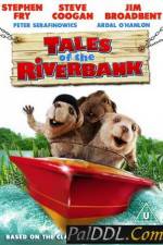 Watch Tales of the Riverbank Alluc