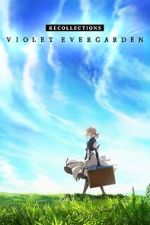 Watch Violet Evergarden: Recollections Online Alluc