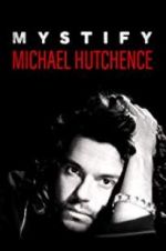 Watch Mystify: Michael Hutchence Alluc