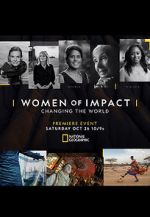 Watch Women of Impact: Changing the World Online Alluc