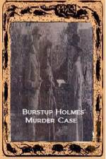 Watch Burstup Holmes Murder Case Alluc