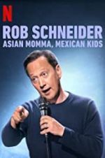 Watch Rob Schneider: Asian Momma, Mexican Kids Alluc