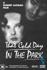 Watch That Cold Day in the Park Online Alluc