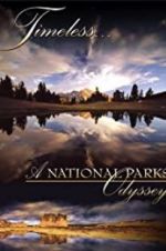 Watch Timeless: A National Parks Odyssey Alluc