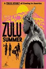 Watch Zulu Summer Online Alluc