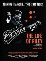 Watch B.B. King: The Life of Riley Online Alluc