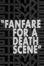 Watch Fanfare for a Death Scene Online Alluc