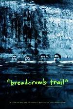 Watch Breadcrumb Trail Alluc
