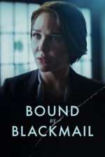 Watch Bound by Blackmail Alluc