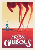 Watch When the Moon Was Gibbous (Short 2021) Online Alluc