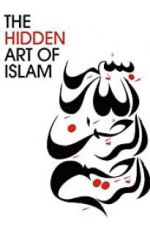 Watch The Hidden Art of Islam Alluc