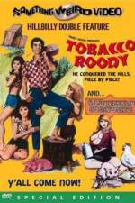 Watch Tobacco Roody Online Alluc