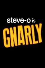 Watch Steve-O: Gnarly Alluc