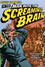 Watch Man with the Screaming Brain Alluc