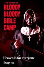 Watch Bloody Bloody Bible Camp Alluc