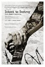 Watch Intent to Destroy: Death, Denial & Depiction Alluc