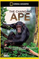 Watch National Geographic - The Changing Ape Alluc