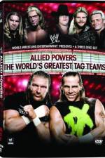 Watch WWE Allied Powers - The World's Greatest Tag Teams Online Alluc