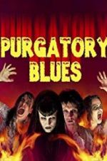 Watch Purgatory Blues Online Alluc