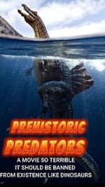 Watch Prehistoric Predators Online Alluc