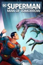 Watch Superman: Man of Tomorrow Alluc