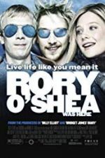 Watch Rory O\'Shea Was Here Alluc
