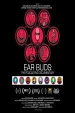 Watch Ear Buds: The Podcasting Documentary Alluc
