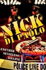 Watch Nick Di Paolo: Another Senseless Killing Alluc
