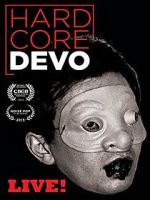 Watch Hardcore Devo Live! Alluc