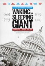 Watch Waking the Sleeping Giant: The Making of a Political Revolution Online Alluc