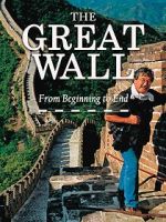 Watch The Great Wall: From Beginning to End Online Alluc