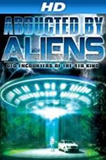 Watch Abducted by Aliens: UFO Encounters of the 4th Kind Alluc