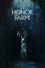 Watch The Honor Farm Alluc