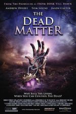 Watch The Dead Matter Online Alluc