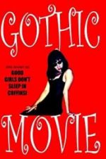 Watch Gothic Movie: Good Girls Don\'t Sleep in Coffins Alluc
