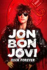 Jon Bon Jovi: Rock Forever alluc