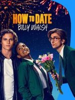 Watch How to Date Billy Walsh Alluc