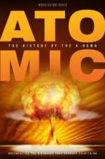 Watch Atomic: History of the A-Bomb Alluc