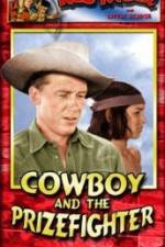 Watch Cowboy and the Prizefighter Alluc