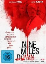 Watch Nine Miles Down Online Alluc