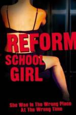 Watch Reform School Girl Alluc