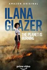 Watch Ilana Glazer: The Planet Is Burning Alluc