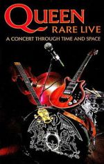 Watch Queen: Rare Live - A Concert Through Time and Space Online Alluc