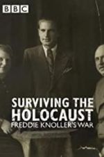 Watch Surviving the Holocaust: Freddie Knoller\'s War Alluc