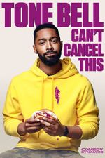 Watch Tone Bell: Can\'t Cancel This (TV Special 2019) Alluc
