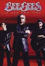 Watch Bee Gees: In Our Own Time Online Alluc