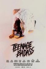 Watch Teenage Badass Alluc