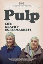 Watch Pulp: A Film About Life, Death & Supermarkets Online Alluc