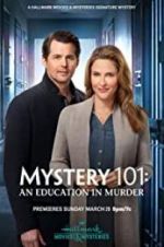 Watch Mystery 101: An Education in Murder Alluc